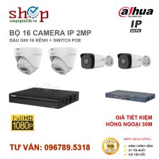 BỘ 16 CAMERA IP DAHUA GIÁ RẺ 2MP ĐẦU GHI 16 KÊNH + SWITCH POE