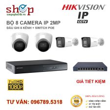 BỘ 8 CAMERA IP HIKVISION GIÁ RẺ 2MP ĐẦU GHI 8 KÊNH + SWITCH POE